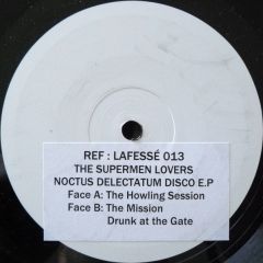 The Supermen Lovers - The Supermen Lovers - Noctus Delectatum Disco EP - Lafessé Records