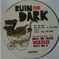 Dogs On Crack - Dogs On Crack - Ruin The Dark - Subviolenz