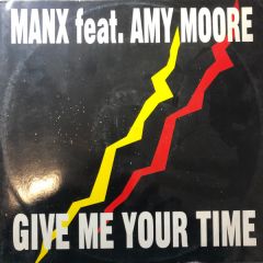 Manx Featuring Amy Moore - Manx Featuring Amy Moore - Give Me Your Time - City Limits Records