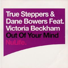 True Steppers - True Steppers - Out Of Your Mind - Nulife