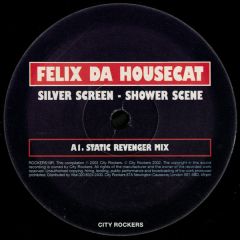 Felix Da Housecat - Felix Da Housecat - Silver Screen Shower Scene (Remixes) - City Rockers