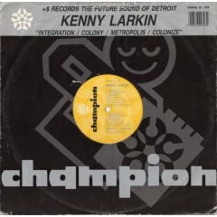 Kenny Larkin - Integration / Metropolis - Champion