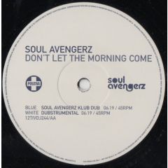 Soul Avengerz - Soul Avengerz - Don't Let The Morning Come (Disc 1) - Positiva