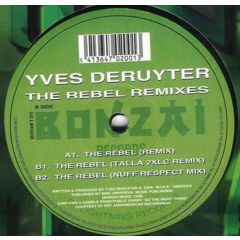 Yves Deruyter - Yves Deruyter - The Rebel (1998 Remixes) - Bonzai