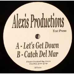 Alexis Productions - Alexis Productions - Let's Get Down - Alexis Productions 1