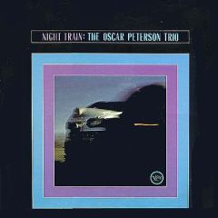 The Oscar Peterson Trio - The Oscar Peterson Trio - Night Train - Verve Records