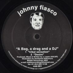 Johnny Fiasco - Johnny Fiasco - A Bag, A Drag And A DJ - Middle Recordings