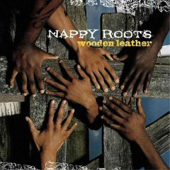 Nappy Roots - Nappy Roots - Wooden Leather - Atlantic