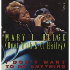 Mary J Blige Feat K - Ci Hailey - Mary J Blige Feat K - Ci Hailey - I Dont Want To Do Anything (Remix) - Uptown