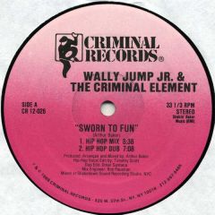 Wall Jump Jr & The Criminal Element - Wall Jump Jr & The Criminal Element - Sworn To Fun - Criminal Records