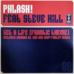 Phlash Ft Steve Hill  - Phlash Ft Steve Hill  - Get A Life (Frantic Theme) - Tripoli Trax
