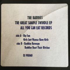 The Baddies  - The Baddies  - The Great Sample Swindle EP - All You Can Eat Records