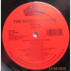 The Shocking Crew Featuring Celo - The Shocking Crew Featuring Celo - Back To The Motherland  - Shocking Records