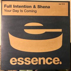 Full Intention & Shena - Full Intention & Shena - Your Day Is Coming - Essence