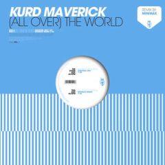 Kurd Maverick - Kurd Maverick - All Over The World - Opaque