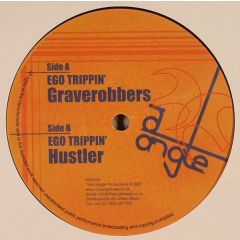 Ego Trippin - Ego Trippin - Graverobbers - 3rd Angle