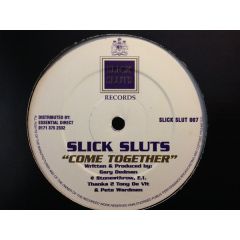 Slick Sluts - Slick Sluts - Come Together - Slick Sluts