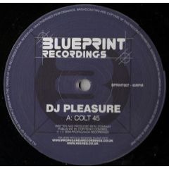 DJ Pleasure - DJ Pleasure - Colt 45 / The Wizard - Blueprint