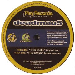 Deadmau5 - Deadmau5 - This Noise - Play Recordings