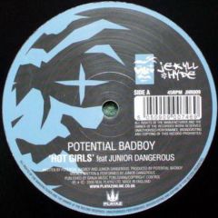 Potential Bad Boy - Potential Bad Boy - Hot Girls / 4 D Girls Dem - Jekyll & Hyde Recordings
