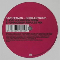 Dave Seaman - Dave Seaman - Gobbledygook (Remixes) - Audio Therapy