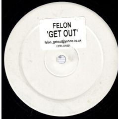 Felon - Felon - Get Out - 12Felon1