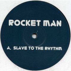 Rocket Man - Rocket Man - Slave To The Rhythm - White