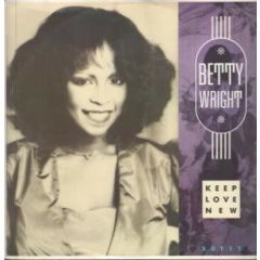 Betty Wright  - Betty Wright  - Keep Love New - Sure Delight