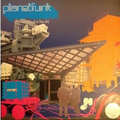 Planet Funk - Planet Funk - Who Said (Stuck In The Uk) (Disc I) - Illustrious