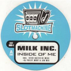 Milk Inc - Milk Inc - Inside Of Me - Slot Machine