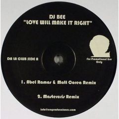 DJ Bee - DJ Bee - Love Will Make It Right - WL