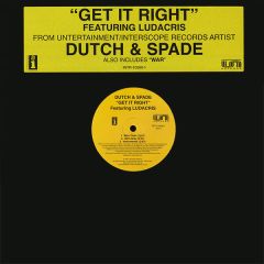 Dutch & Spade Ft Ludacris - Dutch & Spade Ft Ludacris - Get It Right - Interscope