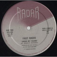 Fast Radio - Fast Radio - Under My Thumb - Radar Records