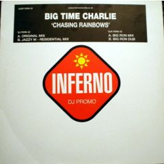 Big Time Charlie - Big Time Charlie - Chasing Rainbows - Inferno