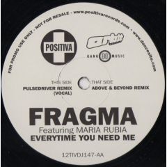 Fragma Featuring Maria Rubia - Fragma Featuring Maria Rubia - Everytime You Need Me - Positiva