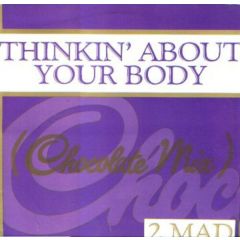 2-Mad - 2-Mad - Thinkin' About Your Body - Big Life