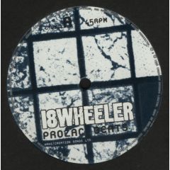 18 Wheeler - 18 Wheeler - Prozac Beats - Creation Records