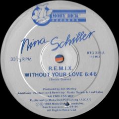 Nina Schiller - Nina Schiller - Without Your Love (Remix) - Moby Dick