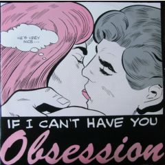 Obsession - Obsession - If I Can't Have You (Mighty Mix) - Almighty
