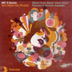 Md X-Spress - Md X-Spress - God Made Me Phunky (2008) - Defected