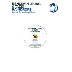 Benjamin Leung & Tazix - Benjamin Leung & Tazix - Raindrops (Remixes) - Tidy Trax
