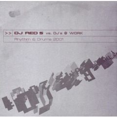 DJ Red Vs Djs @ Work - DJ Red Vs Djs @ Work - Rhythm & Drums 2001 - Insolent
