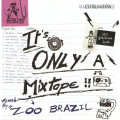 Zoo Brazil - Zoo Brazil - It's Only A Mixtape - Gung Ho! Recordings
