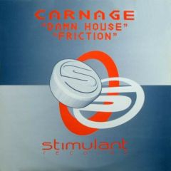 Carnage - Carnage - Damn House - Stimulant