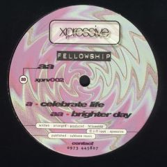 Fellowship - Fellowship - Celebrate Life - Xpressive