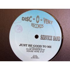 Service Band - Service Band - Just Be Good To Me - Disc-O-Very Records