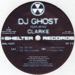 DJ Ghost Feat Clarke - DJ Ghost Feat Clarke - Bar Talk - Shelter