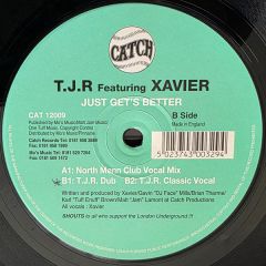 Tjr Feat Xavier - Tjr Feat Xavier - Just Gets Better - Catch
