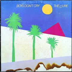 The Cure - The Cure - Boys Don't Cry - North American Records