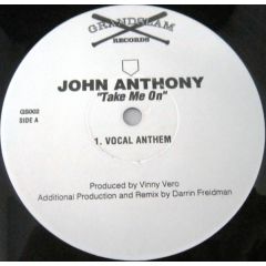 John Anthony - John Anthony - Take Me On - 	Grandslam Records
